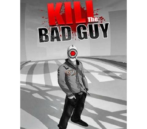 Kill The Bad Guy