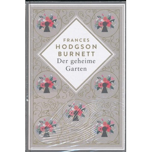 Frances Hodgson Burnett, Der geheime Garten. Schmuckausgabe mit Goldprägung | Felix Mayer (ISBN: 9783730614174)