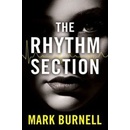 The Rhythm Section - Mark Burnell