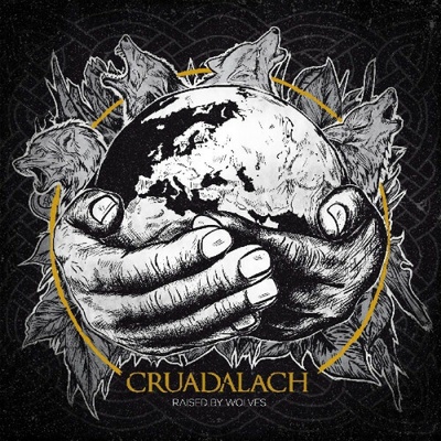 Cruadalach - Raised By Wolves Digipack CD