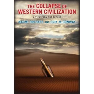 Collapse of Western Civilization | Naomi Oreskes (2014)