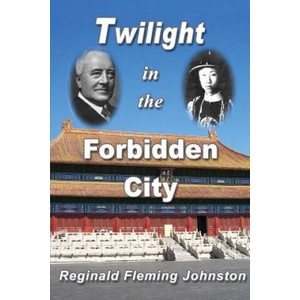 Twilight in the Forbidden City (Illustrated and Revised 4th Edition): Includes bonus previously unpublished chapter (ISBN: 9781466288126)
