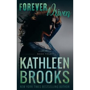 Forever Driven: Forever Bluegrass #4 | Kathleen Brooks (ISBN: 9781535009362)