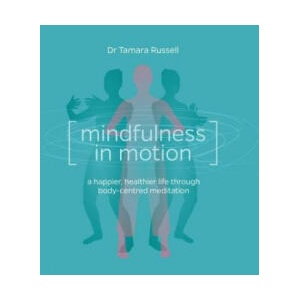 Mindfulness in Motion | Tamara Russell (ISBN: 9781780285818)