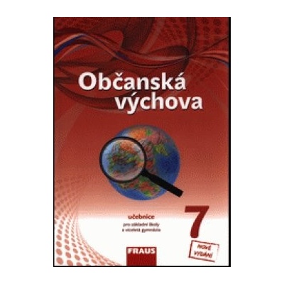 Občanská výchova 7 pro ZŠ a víceletá gymnázia - Učebnice nová generace