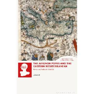 Avignon Popes and the Eastern Mediterranean | Hill, Dr James (ISBN: 9781350522541)