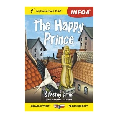 Šťastný princ / The Happy Prince - Zrcadlová četba A1-A2 - Oscar Wilde
