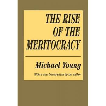 Rise of the Meritocracy | Michael Young