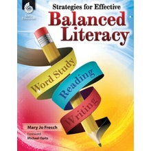 Strategies for Effective Balanced Literacy - Mary Jo Fresch