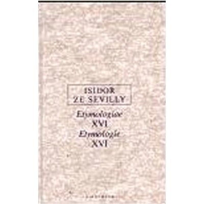 Etymologie XVI - Sevilly Isidor ze