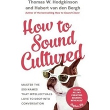 How to Sound Cultured: Master The 250 Names T... - Hubert Van Den Bergh