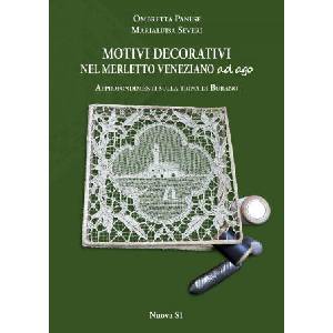 Motivi decorativi nel merletto veneziano ad ago. Approfondimenti sulla trina di Burano | Ombretta Panese, Marialuisa Severi (ISBN: 9788889262900)