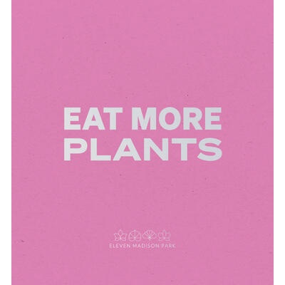 Eat More Plants. A Chef's Journal