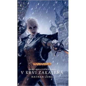 V krvi zakalená - Nathan Long