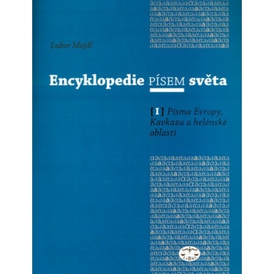 Encyklopedie písem světa I. - Lubor Mojdl