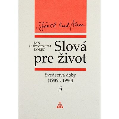 Slová pre život 3, Svedectvá doby 1989 : 1990