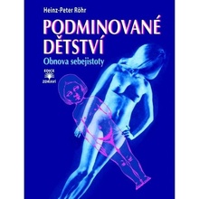 Podminované dětství - Obnova sebejistoty