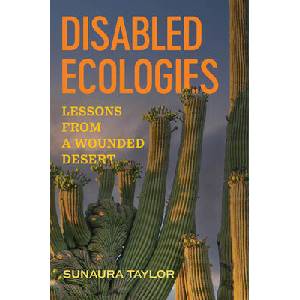 Disabled Ecologies | Sunaura Taylor (ISBN: 9780520424692)