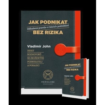 Jak podnikat bez rizika - Odhalená pravda o rizicích podnikání - John Vladimír