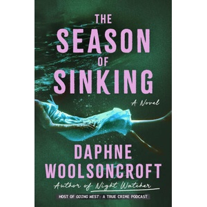The Season of Sinking | WOOLSONCROFT DAPHNE (ISBN: 9781538770931)