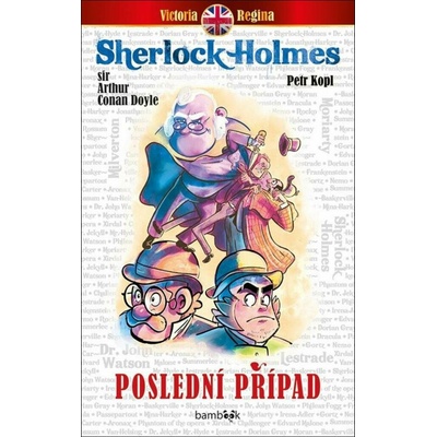 Poslední případ - Kopl Petr, Doyle Conan Sir Arthur