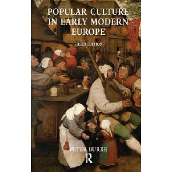 Popular Culture in Early Modern Europe - P. Burke