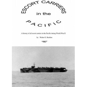 Escort Carriers in the Pacific | Walter Edward Skeldon (ISBN: 9781553693284)