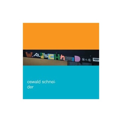 Wald Schneid - Oswald Schneider