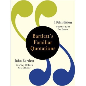 Bartlett's Familiar Quotations (19th Edition) | Geoffrey O'Brien, John Bartlett (ISBN: 9780316375306)
