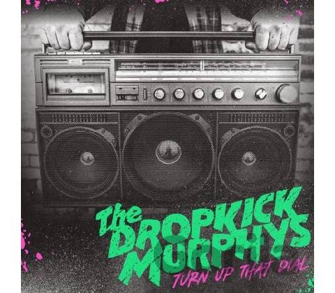 Dropkick Murphys - LP TURN UP THAT DIAL