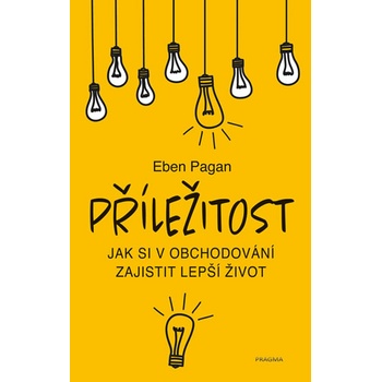 Příležitost - Eben Pagan
