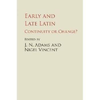 Early and Late Latin | J. N. Adams, Nigel Vincent