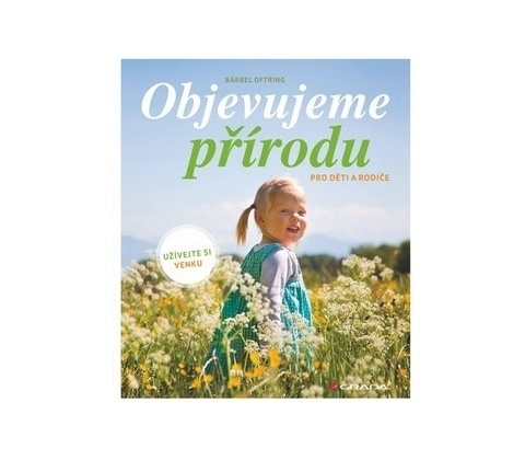 Objevujeme přírodu - Bärbel Oftring