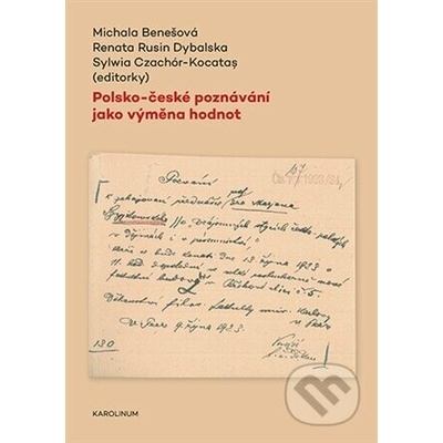 Polsko-české poznávání jako výměna hodnot - Michala Benešová, Renata Rusin Dybalská, Robert Czajka