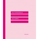 Sie forma - Tomkuliaková Eva