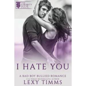I Hate You: Bully Academy Dark Romance | Lexy Timms (ISBN: 9781687345905)