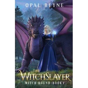The WitchSlayer | Opal Reyne (ISBN: 9780645510430)