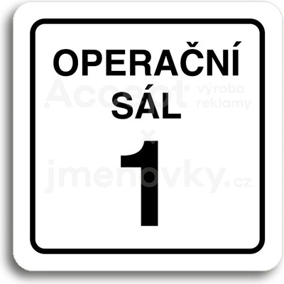 ACCEPT Piktogram operační sál 1 - bílá tabulka - černý tisk