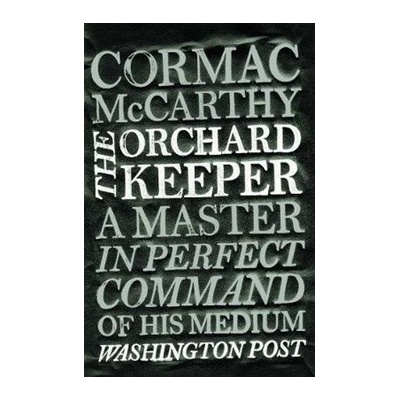 The Orchard Keeper - C. McCarthy