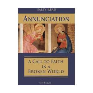 Annunciation: A Call to Faith in a Broken World | Sally Read (ISBN: 9781621643029)