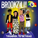 BROOKZILL! - THROWBACK TO THE FUTURE CD