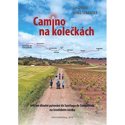 Camino na kolečkách - Dušek, Jan,Stránská, Lenka