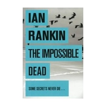 Impossible Dead - Ian Rankin