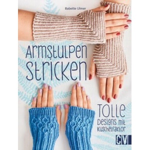 Armstulpen stricken | Babette Ulmer (ISBN: 9783841064431)