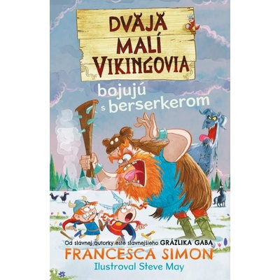 Dvaja malí Vikingovia bojujú s berserkerom 2 - Francesca Simon