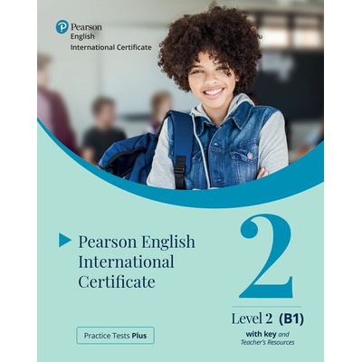 Practice Tests Plus PTE General Level 2 B1 with key for Teachers