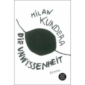 Die Unwissenheit | Milan Kundera, Uli Aumüller (ISBN: 9783596197491)