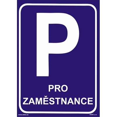 DUKO PARKOVÁNÍ PRO ZAMĚSTNANCE Formát: 210 x 297 mm, Materiál: samolepící vinylová fólie