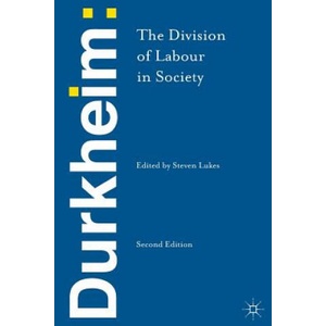 Durkheim: The Division of Labour in Society | Émile Durkheim (ISBN: 9781137031822)