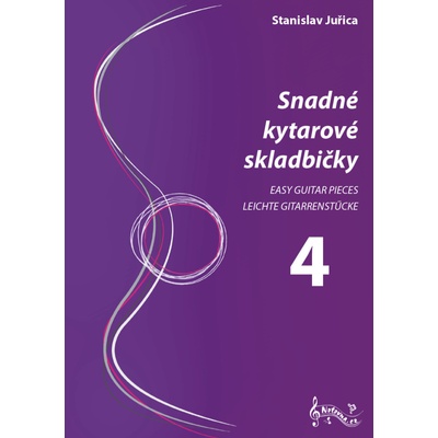Snadné kytarové skladbičky 4 - Stanislav Juřica